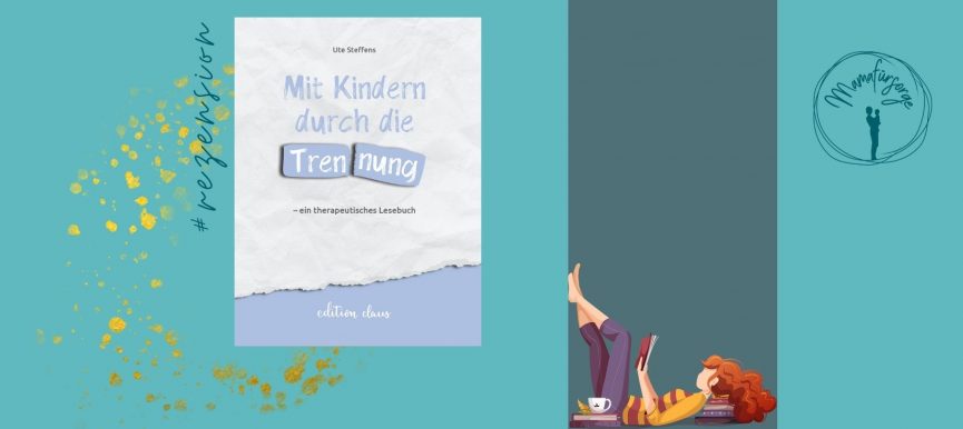 "Mit Kindern durch die Trennung" von Ute Steffens